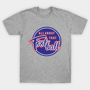 All About that Football T-Shirt